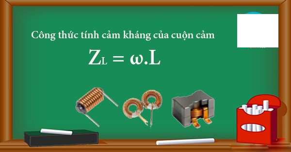 Công thức tính cảm kháng của cuộn cảm chi tiết 